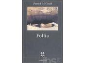 "follia" patrick mcgrath