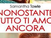 “Nonostante tutto ancora” Samantha Towle, caso editoriale Goodreads finalmente Italia