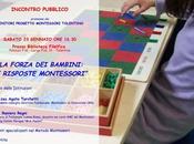 forza bambini, risposte Montessori: incontro genitori Tolentino (Mc)