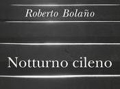Notturno cileno, Roberto Bolaňo (Adelphi)