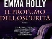 Anteprima: profumo dell'oscurità Emma Holly, uscita Aprile 2011. nuova razza vampiri pronta farci battere cuore!