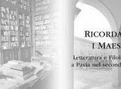 Ricordando Maestri (Letteratura Filologia Italiana Pavia secondo Novecento)