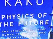 L'ultimo libro Michio Kaku (Physics Future), recensito Glenn Reynolds