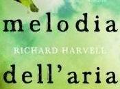 Maggio Libreria: L'ESATTA MELODIA DELL'ARIA Richard Harvell
