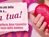 Festa della Mamma: Promozioni Neve Makeup!!