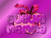 Auguri Mamma!