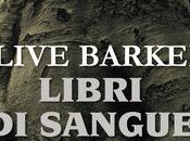 Tornano libreria LIBRI SANGUE Clive Barker