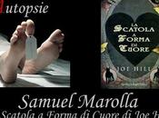 Autopsie: Samuel Marolla analizza Scatola Forma Cuore Hill