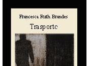 QUEL RESTA VERSO n.44: requiem tutti. Francesca Ruth Brandes, “Trasporto”