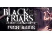 Recensione ANTEPRIMA: Black Friars L'Ordine della Chiave