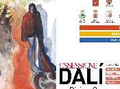 Ossessione Dalí. Passione, ribellione lucida follia. Divina Commedia” illustrata opere grande Maestro spagnolo
