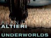 Recensione "Underworlds: echi lato oscuro" Alan Altieri.