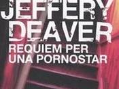 libro giorno: Requiem pornostar Jeffery Deaver (Rizzoli)