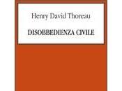 Novità editoriale: DISOBBEDIENZA CIVILE Henry David Thoreau