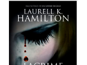 Anteprima:"Lacrime tenebra Laurell K.Hamilton