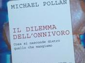 LIBRO CONSIGLIATO: Michael Pollan Dilemma Dell'Onnivoro Giunti ISBN 978-88-09-74607-7
