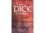 GUARDIANI DESTINO Philip Dick