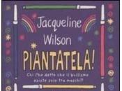 Piantatela!