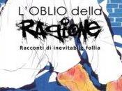 Recensione: L’oblio della ragione