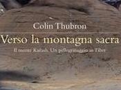 libro giorno: Verso montagna sacra Colin Thubron (Ponte alle Grazie)