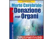 Morte Cerebrale Donazione degli Organi dubbi indagini madre donato organi figlio Renate Greinert (Macro edizioni)