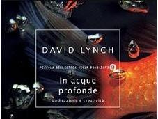 acque profonde” David Lynch