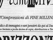 orizzonti, quando parlava della fine millennio