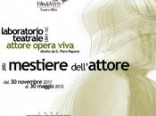 iscrizioni aperte fino novembre Laboratorio teatrale “attore opera viva” Novembre 2011 maggio 2012 Fondo Verri/Teatro Blitz, Lecce