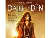 Anteprima: Dark Eden Moira Young