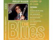 Blues Collection Philip Walker Steppin’ Class (1993)