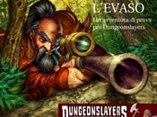 L’EVASO Modulo d’avventura Dungeonslayers