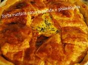 Torta rustica cicoria, patate philadelphia