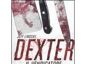 DEXTER VENDICATORE (2004) Jeff Lindsay