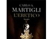 Anteprima "L'eretico" Carlo Martigli, Longanesi