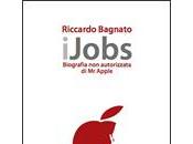 iJobs Biografia autorizzata Apple, Riccardo Bagnato (Manni)