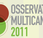 Osservatorio Multicanalità 2011, multicanalità sviluppo