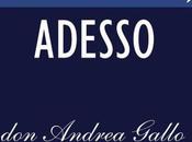 ora, adesso": leggendo andrea gallo