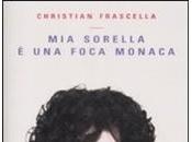 Christian Frascella-Mia sorella foca monaca