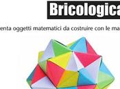 Bricologica, costruisci oggetti matematici