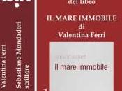 Presentazione mare immobile” Valentina Ferri