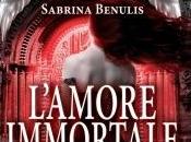 Anteprima "L'amore immortale" Sabrina Benulis