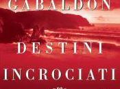 "DESTINI INCROCIATI" DIANA GABALDON... FEBBRAIO LIBRERIA