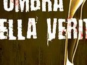 Recensione: L'OMBRA DELLA VERITA'