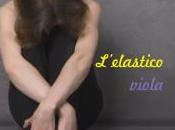 “L’elastico viola” lancia concorso tutti: recensione pubblico”!