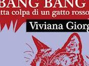 'bang bang, tutta colpa gatto rosso' viviana giorgi esce line emma books