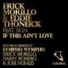 Erick Morillo Eddie Thoneick feat. Skin This Ain't Love Video Testo Traduzione