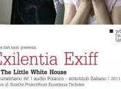 Exilentia Exiff. little white house.