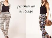 Trend closet Tendenze: pantaloni stampe.