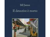 News DETECTIVE E'MORTO Bill James