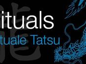 Preview Rituals: rituale Tatsu